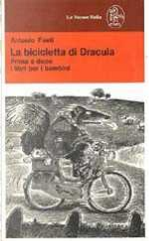 La bicicletta di Dracula by Antonio Faeti