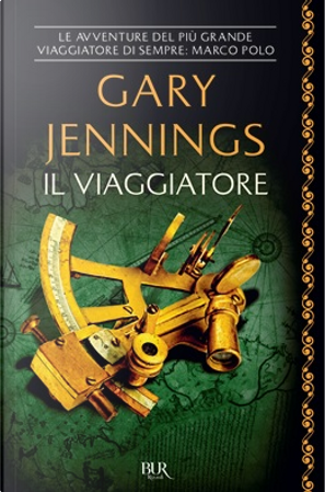 Il viaggiatore by Gary Jennings
