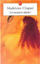 J'ai toujours raison! by Madeleine Chapsal