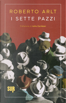 I sette pazzi by Roberto Arlt