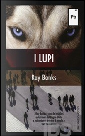 I lupi by Ray Banks