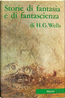 Storie di fantasia e di fantascienza by H.G. Wells