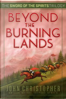 Beyond the Burning Lands by John Christopher