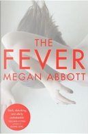 The fever by Megan Abbott