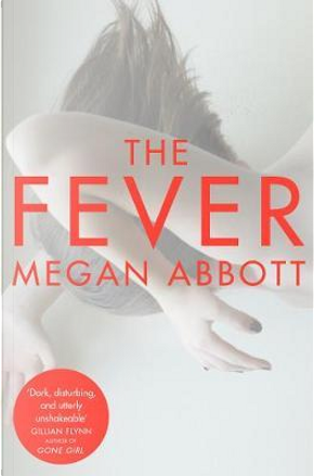 The fever by Megan Abbott