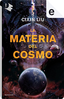 La materia del cosmo by Cixin Liu
