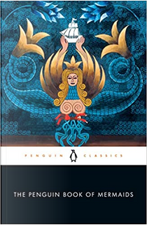 The Penguin Book of Mermaids