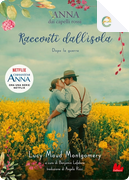 Racconti dall'isola. Dopo la guerra by Lucy Maud Montgomery