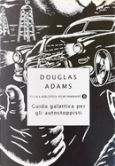 Guida galattica per gli autostoppisti by Douglas Adams