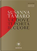 Va' dove ti porta il cuore by Susanna Tamaro