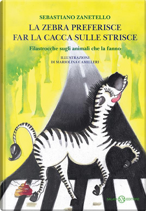 La zebra preferisce fare la cacca sulle strisce by Sebastiano Zanetello