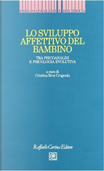 Lo sviluppo affettivo del bambino by Cristina Riva Crugnola