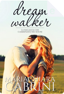 Dreamwalker by Mariachiara Cabrini