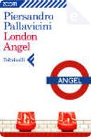 London Angel by Piersandro Pallavicini