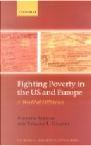 Fighting Poverty in the US and Europe by Alberto Alesina, Edward L. Glaeser