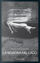 La signora nel lago by Raymond Chandler