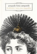 La felicità è una cosa magnifica by Pasquale Festa Campanile