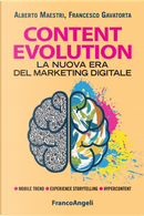 Content Evolution by Alberto Maestri, Francesco Gavatorta