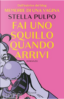 Fai uno squillo quando arrivi by Stella Pulpo