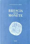Brescia nelle monete by Eugenio Mainetti Gambera