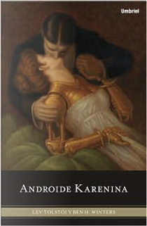 Androide Karenina by Ben H. Winters, Lev Tolstoi