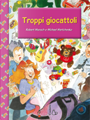 Troppi giocattoli by Michael Martchenko, Robert Munsch