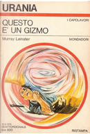 Questo è un Gizmo by Murray Leinster