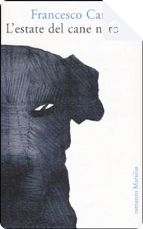 L'estate del cane nero by Francesco Carofiglio
