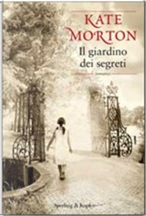 Il giardino dei segreti by Kate Morton