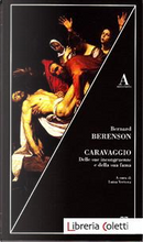 Caravaggio. Delle sue incongruenze e della sua fama by Bernard Berenson