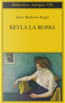 Keyla la Rossa by Isaac Bashevis Singer