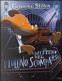 Il mistero del violino scomparso by Geronimo Stilton