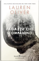 Ragazze che scompaiono by Lauren Oliver