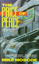The price of peace by Mike Moscoe