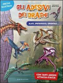 Gli adesivi dei draghi. Alati, sputafuoco, orientali.... Ediz. illustrata by Michael Grieco