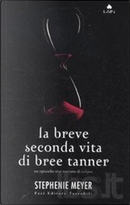 La breve seconda vita di Bree Tanner by Stephenie Meyer