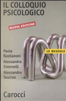 Il colloquio psicologico by Alessandra Simonelli, Alessandro Taurino, Paola Bastianoni