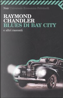 Blues di Bay City by Raymond Chandler