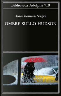 Ombre sullo Hudson by Isaac Bashevis Singer