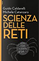 Scienza delle Reti by Guido Caldarelli, Michele Catanzaro