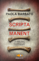 Scripta manent by Paola Barbato