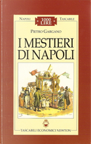 I Mestieri di Napoli by Pietro Gargano