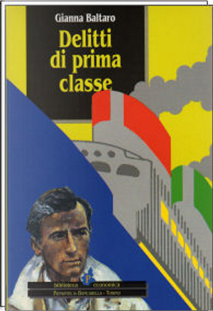 Delitti di prima classe by Gianna Baltaro