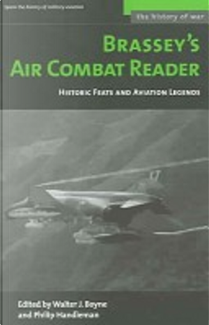 Brassey's Air Combat Reader by Philip Handleman, Walter J. Boyne