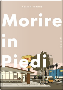 Morire in piedi by Adrian Tomine