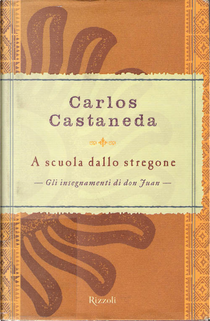 A scuola dallo stregone by Carlos Castaneda