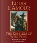 The Rustlers of West Fork by Louis L'Amour