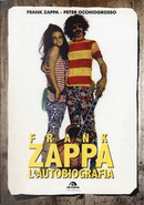 Frank Zappa. L'autobiografia by Frank Zappa, Peter Occhiogrosso
