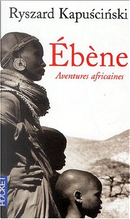 Ebène by Ryszard Kapuscinski