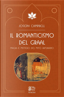 Il romanticismo del Graal by Joseph Campbell